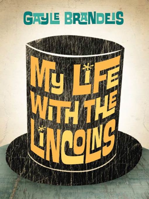 Title details for My Life with the Lincolns by Gayle Brandeis - Wait list